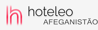 Hotéis no Afeganistão - hoteleo