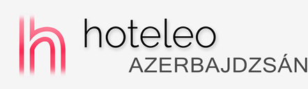 Szállodák Azerbajdzsánban - hoteleo