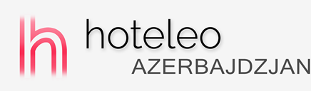 Hotell i Azerbajdzjan - hoteleo