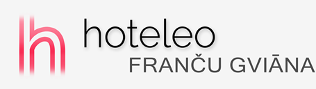 Viesnīcas Franču Gviānā - hoteleo