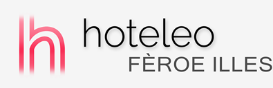 Hotels a les Illes Fèroe - hoteleo