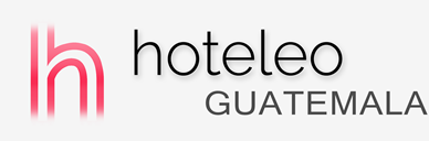 Hoteller i Guatemala - hoteleo