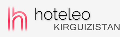 Hotels a Kirguizistan - hoteleo