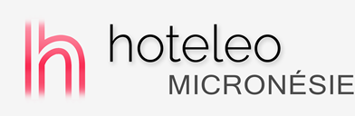 Hôtels en Micronésie - hoteleo