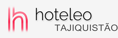 Hotéis no Tajiquistão - hoteleo