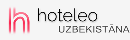 Viesnīcas Uzbekistānā - hoteleo