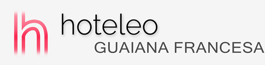 Hotels a la Guaiana Francesa - hoteleo