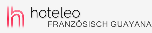 Hotels in Französisch Guayana - hoteleo