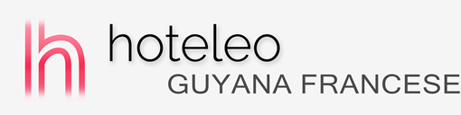 Alberghi nella Guyana francese - hoteleo