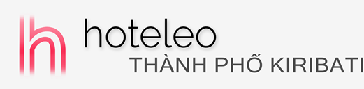 Khách sạn ở Thành phố Kiribati - hoteleo