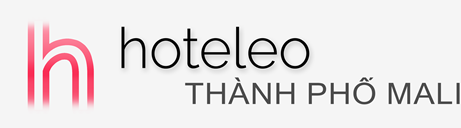 Khách sạn ở Thành phố Mali - hoteleo