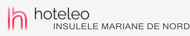 Hoteluri pe Insulele Mariane de Nord - hoteleo