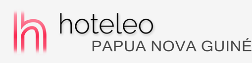 Hotéis em Papua Nova Guiné - hoteleo