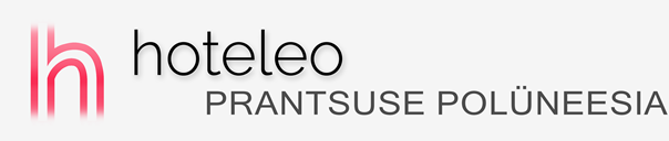 Hotellid Prantsuse Polüneesias - hoteleo