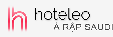 Khách sạn ở Ả Rập Saudi - hoteleo