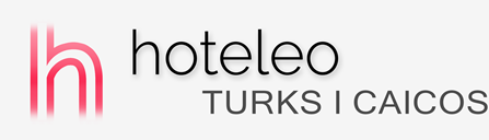 Hotels a les Illes Turks i Caicos - hoteleo