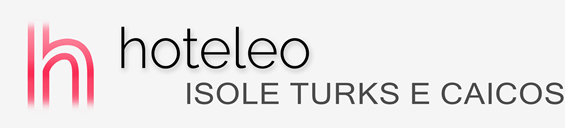 Alberghi sulle Isole Turks e Caicos - hoteleo