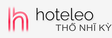 Khách sạn ở Thổ Nhĩ Kỳ - hoteleo