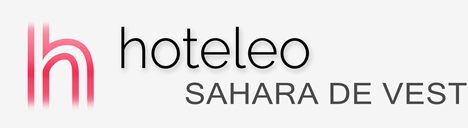 Hoteluri în Sahara de Vest - hoteleo