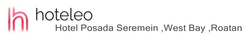 hoteleo - Hotel Posada Seremein ,West Bay ,Roatan
