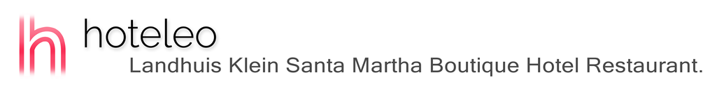 hoteleo - Landhuis Klein Santa Martha Boutique Hotel Restaurant.