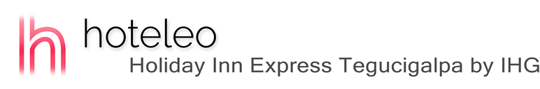 hoteleo - Holiday Inn Express Tegucigalpa by IHG