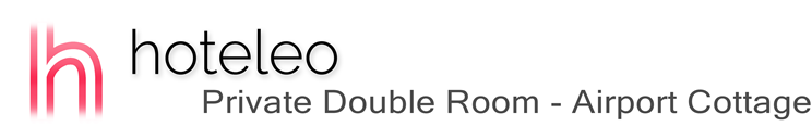 hoteleo - Private Double Room - Airport Cottage