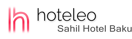 hoteleo - Sahil Hotel Baku