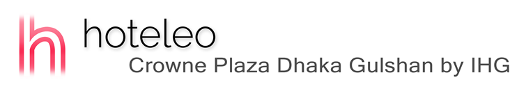 hoteleo - Crowne Plaza Dhaka Gulshan by IHG