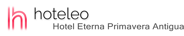 hoteleo - Hotel Eterna Primavera Antigua