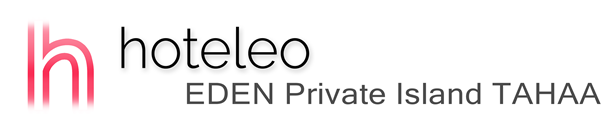 hoteleo - EDEN Private Island TAHAA