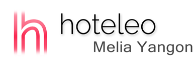 hoteleo - Melia Yangon