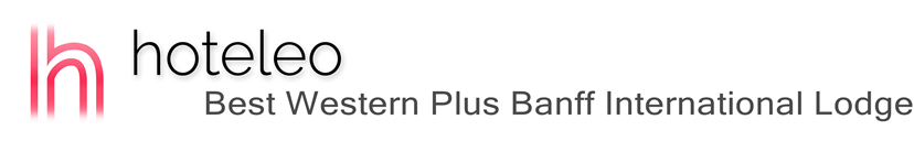 hoteleo - Best Western Plus Banff International Lodge