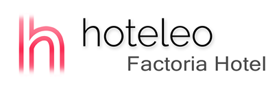 hoteleo - Factoria Hotel
