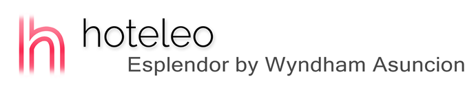 hoteleo - Esplendor by Wyndham Asuncion