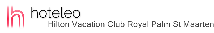 hoteleo - Hilton Vacation Club Royal Palm St Maarten