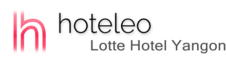 hoteleo - Lotte Hotel Yangon