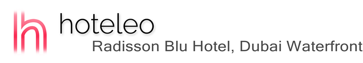 hoteleo - Radisson Blu Hotel, Dubai Waterfront