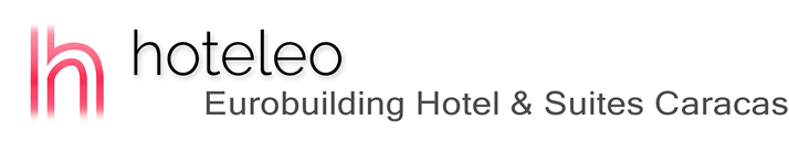 hoteleo - Eurobuilding Hotel & Suites Caracas