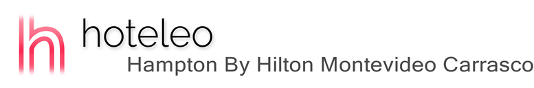 hoteleo - Hampton By Hilton Montevideo Carrasco