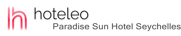 hoteleo - Paradise Sun Hotel Seychelles
