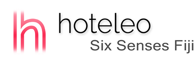 hoteleo - Six Senses Fiji