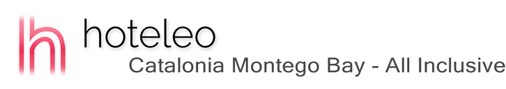 hoteleo - Catalonia Montego Bay - All Inclusive