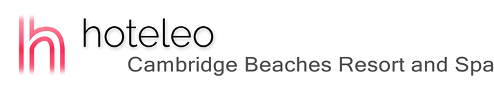 hoteleo - Cambridge Beaches Resort and Spa