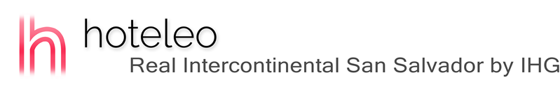 hoteleo - Real Intercontinental San Salvador by IHG