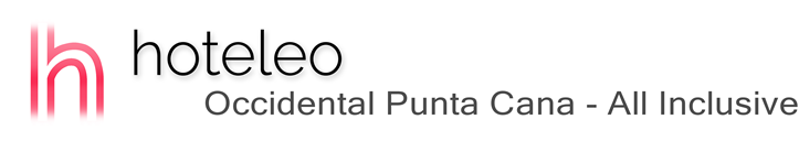 hoteleo - Occidental Punta Cana - All Inclusive