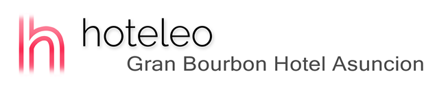 hoteleo - Gran Bourbon Hotel Asuncion