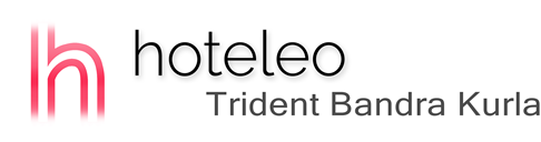 hoteleo - Trident Bandra Kurla
