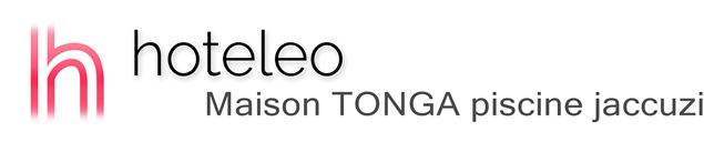 hoteleo - Maison TONGA piscine jaccuzi