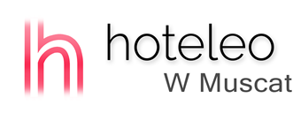 hoteleo - W Muscat